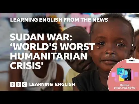 Sudan war: World's worst humanitarian crisis