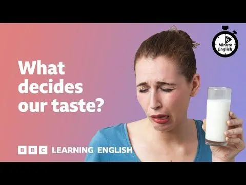 What decides our taste? ⏲️ 6 Minute English