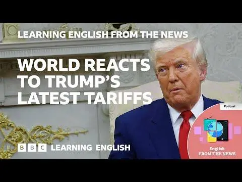 World reacts to Trump's tariffs: BBC Learning English from the News