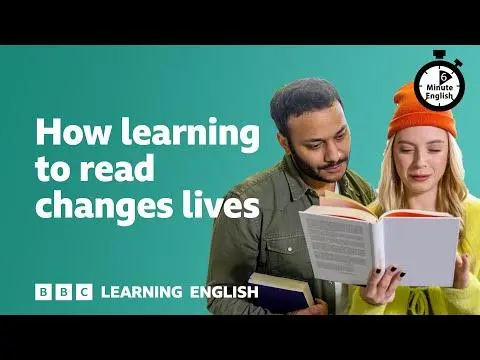 How learning to read changes lives ⏲️ 6 Minute English