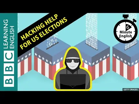 Hacking help for US elections - 6 Minute English