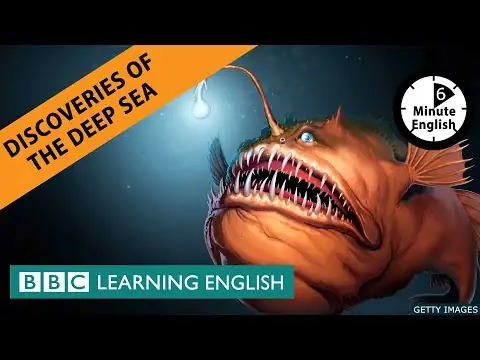 Discoveries of the deep sea - 6 Minute English
