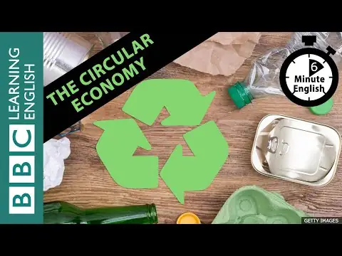 The circular economy - 6 Minute English