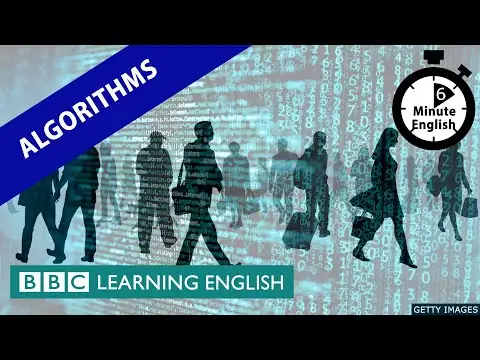 Algorithms - 6 Minute English