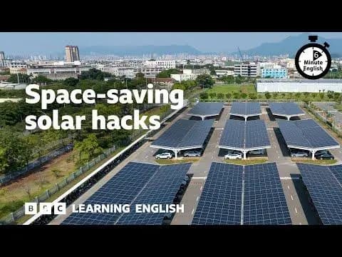 Space saving solar hacks ⏲️ 6 Minute English