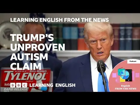 Trump's unproven autism claim: BBC Learning English from the News
