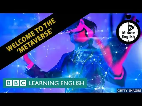 Welcome to the 'metaverse' - 6 Minute English