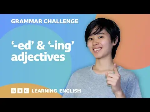 Grammar Challenge: -ed & -ing adjectives
