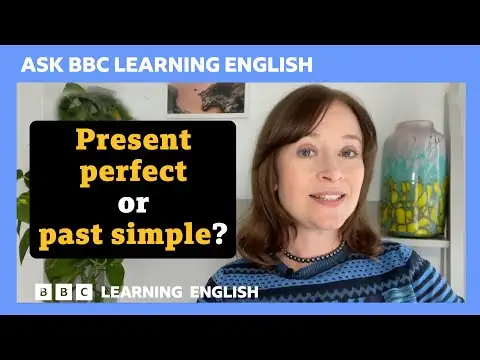 'I've done' or 'I did'? Ask BBC Learning English