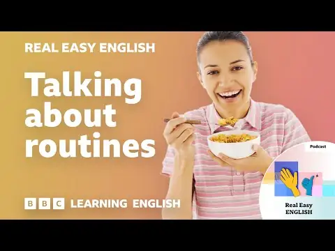 Talking about routines 🍽️🛌🚶 Real Easy English: Episode 6