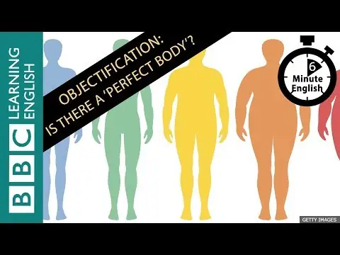 Objectification: Is there really a 'perfect body'? 6 Minute English