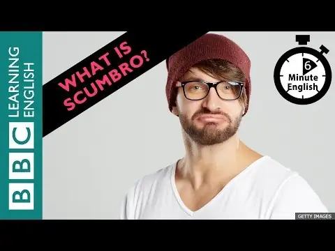 What is scumbro? 6 Minute English