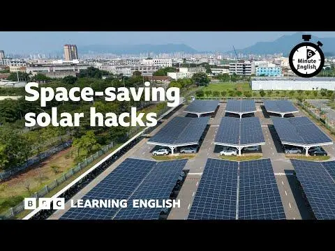Space saving solar hacks ⏲️ 6 Minute English